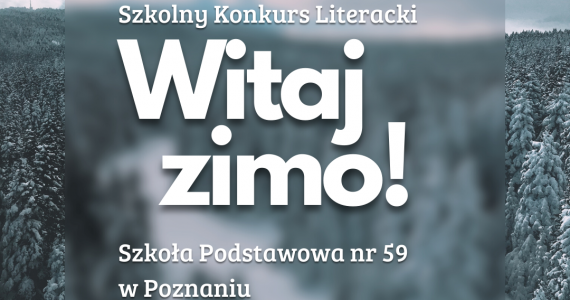 Szkolny Konkurs Literacki „Witaj zimo!”